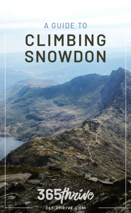 A guide to climbing Snowdon, Wales UK